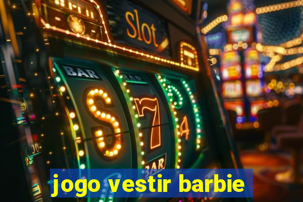 jogo vestir barbie